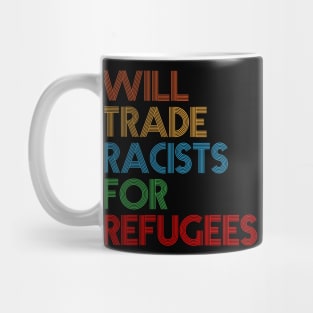 Will Trade Racists For Refugees Mug